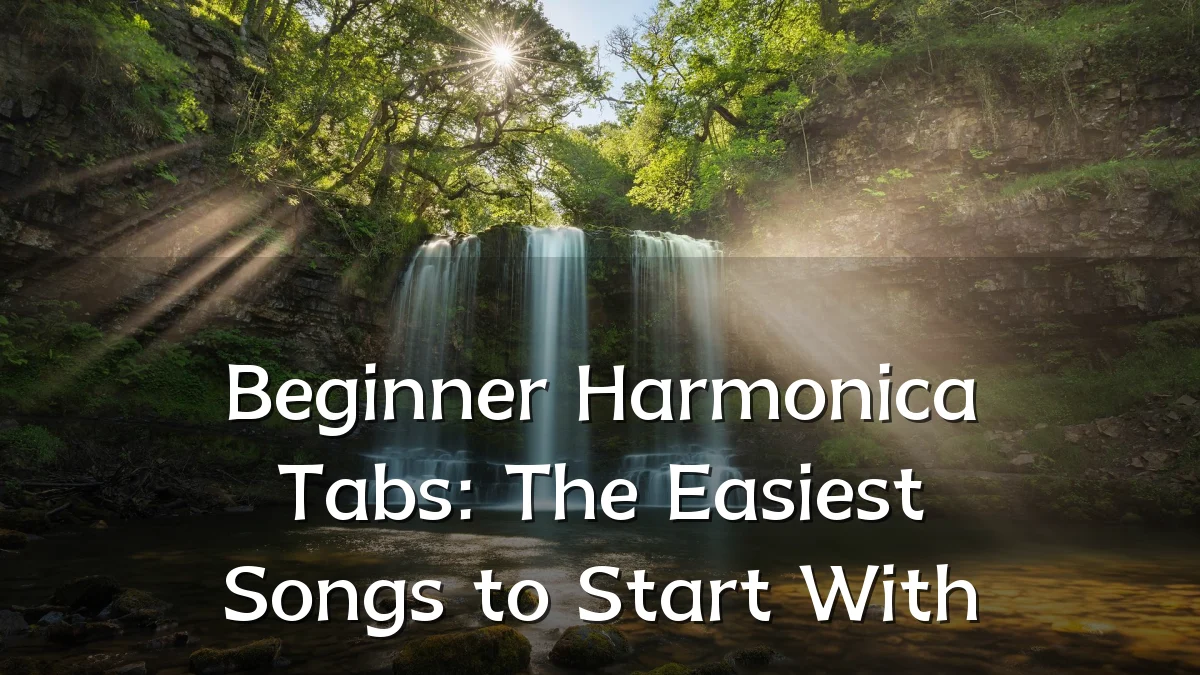 Beginner Harmonica Tabs: The Easiest Songs to Start With