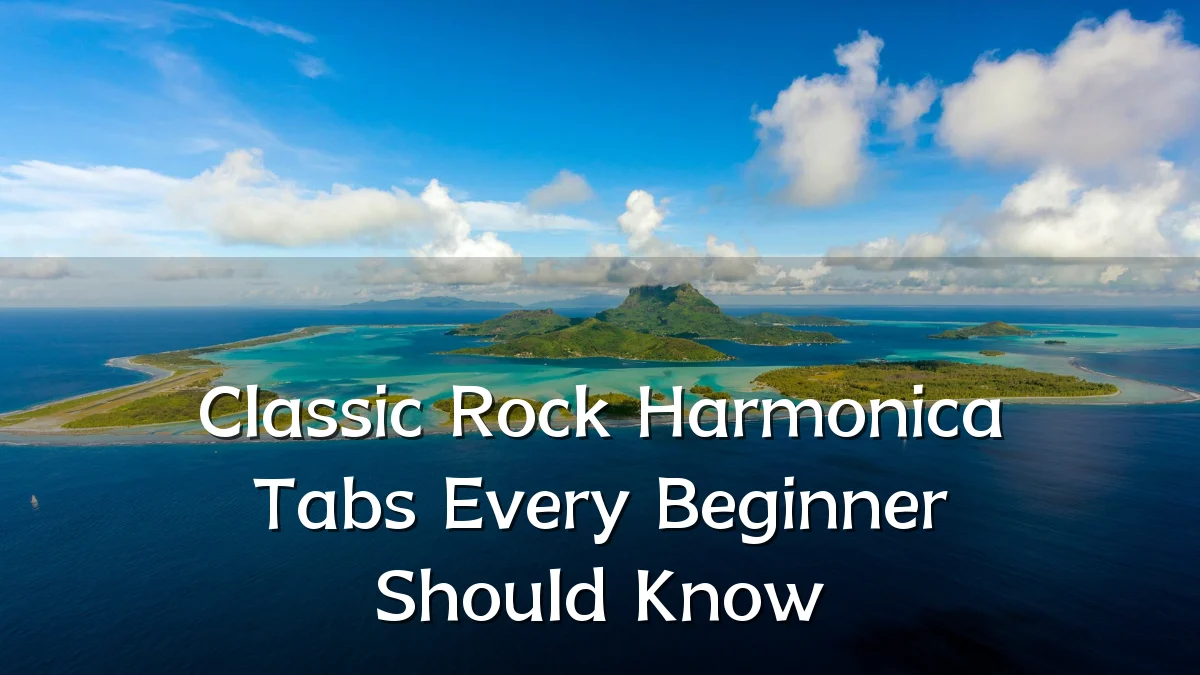 Classic Rock Harmonica Tabs Every Beginner Should Know