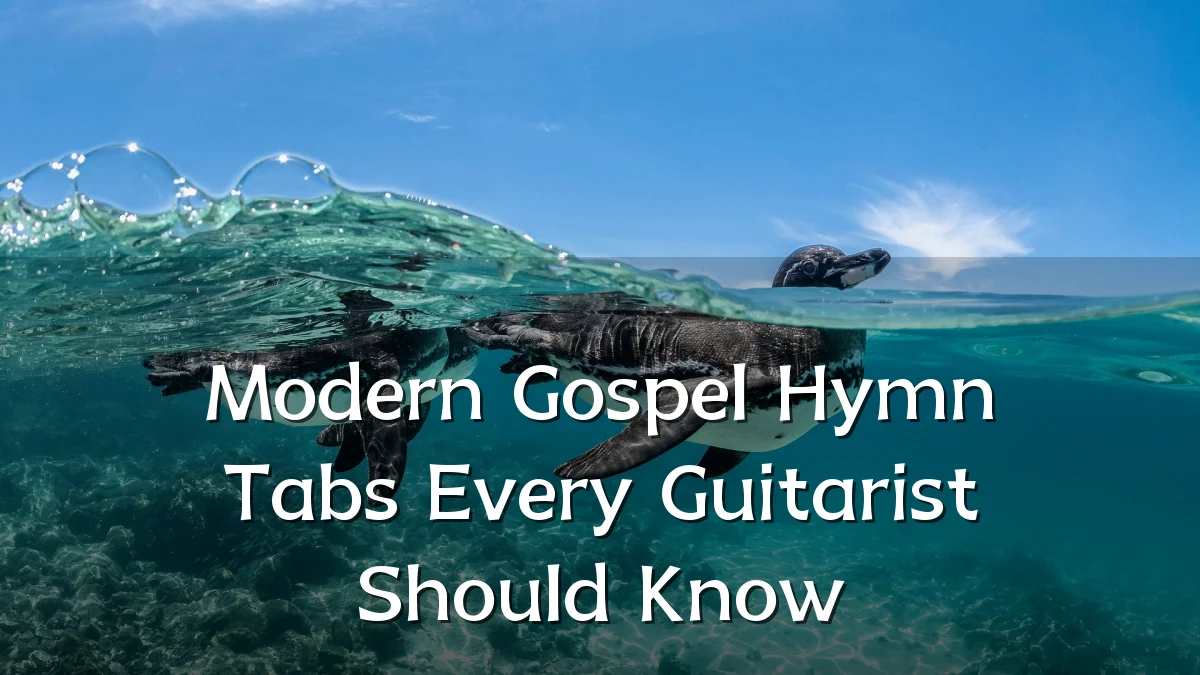 Modern Gospel Hymn Tabs Every Guitarist Should Know