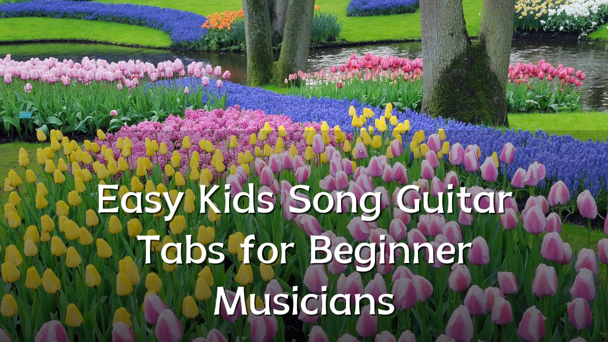Easy Kids Song Guitar Tabs for Beginner Musicians