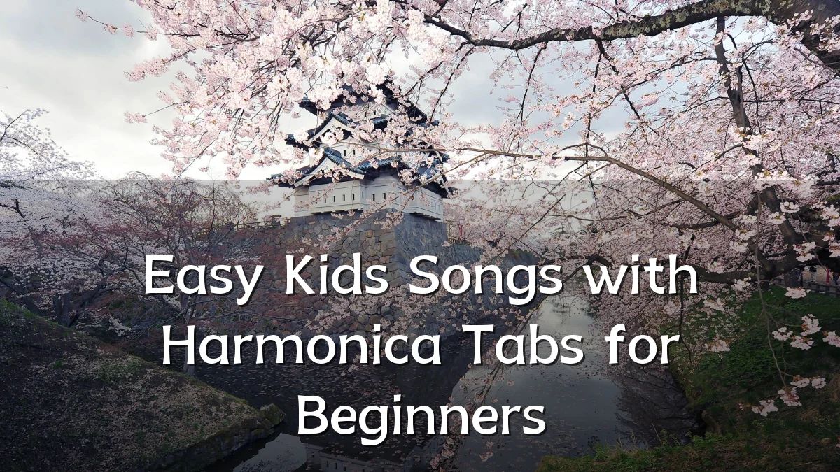 Easy Kids Songs with Harmonica Tabs for Beginners