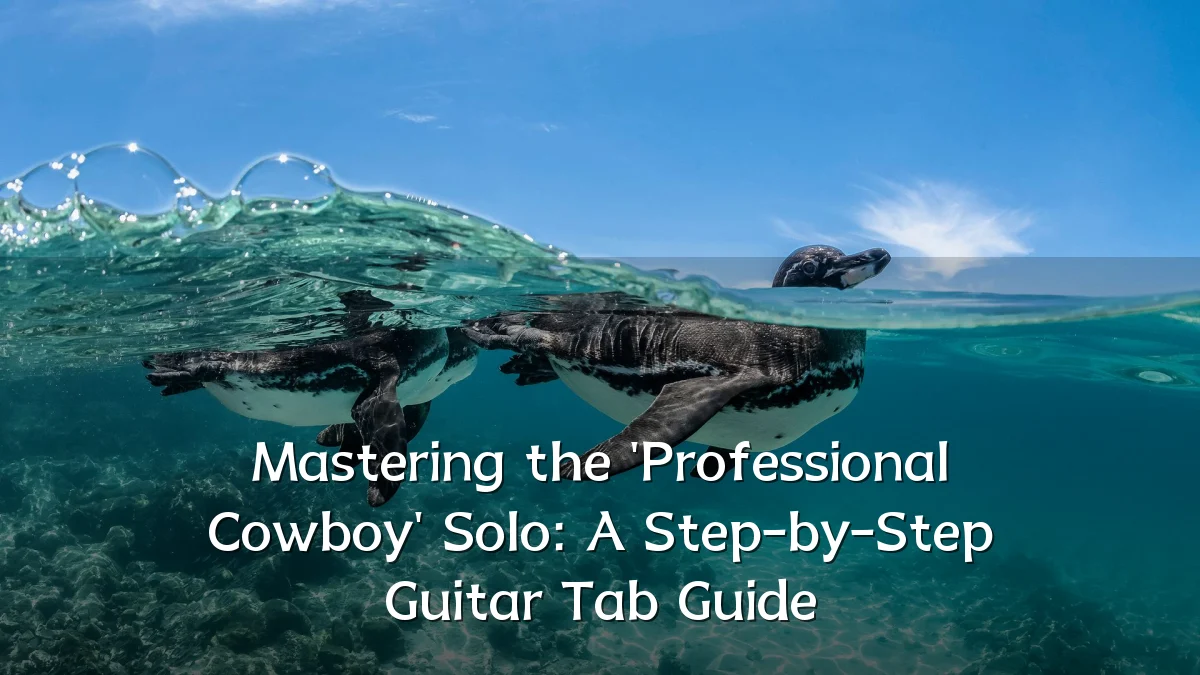 Mastering the 'Professional Cowboy' Solo: A Step-by-Step Guitar Tab Guide
